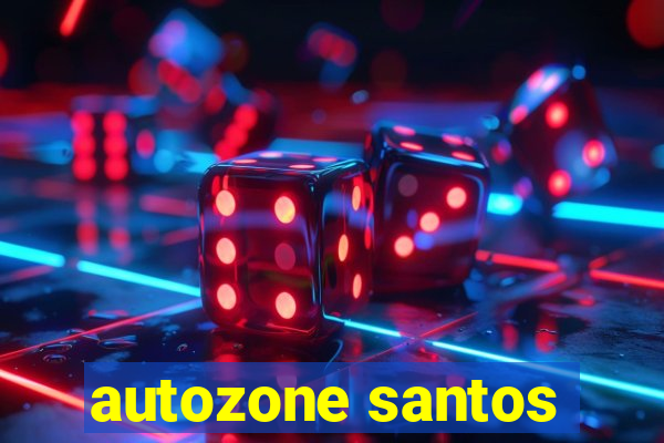 autozone santos